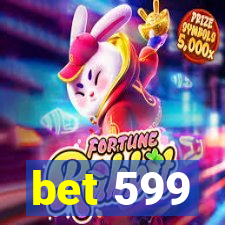 bet 599